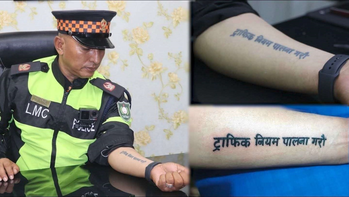 ट्राफिक नियमको सन्देश प्रसार गर्न नगर प्रहरी प्रमुख हाछेथुले हातमै खोपे ट्याटू